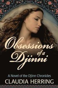 bokomslag Obsessions of a Djinni: A Novel of the Djinn Chronicles