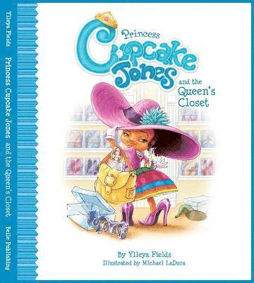 Princess Cupcake Jones and the Queen's Closet 1