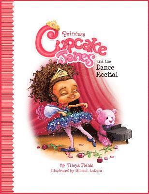 Princess Cupcake Jones and the Dance Recital 1