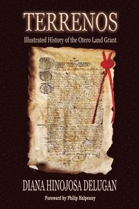 bokomslag Terrenos: Illustrated History of the Otero Land Grant
