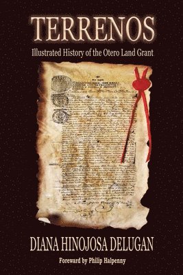 Terrenos: Illustrated History of the Otero Land Grant 1