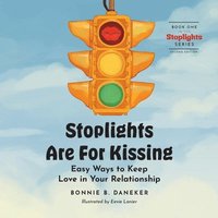 bokomslag Stoplights Are For Kissing