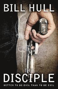 The Disciple: Better To Do Evil Than To Be Evil