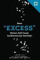 bokomslag Does 'Excess' Dietary Salt Cause Cardiovascular Toxicity?