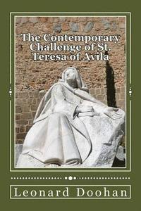bokomslag The Contemporary Challenge of St. Teresa of Avila: An Introduction to her life and teachings