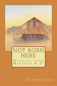 bokomslag Not Born Here: Stories from Marsden N.C.