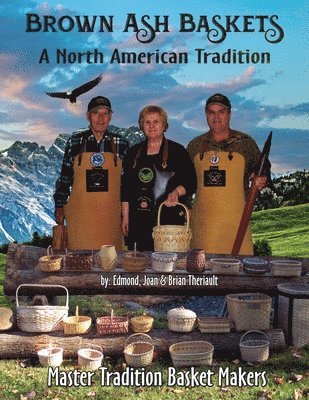 Brown Ash Baskets: A North American Tradition