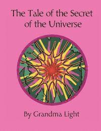 The Tale of the Secret of the Universe 1