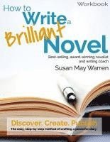 bokomslag How to Write a Brilliant Novel Workbook: The easy, step-by-step method for crafting a powerful story