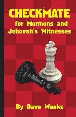 bokomslag CHECKMATE for Mormons and Jehovah's Witnesses