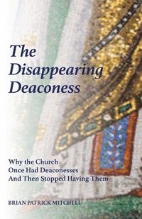bokomslag The Disappearing Deaconess