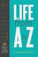 bokomslag Life From A to Z: 20 Minutes a Day; Your Guide to Creating a Better You