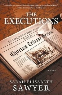 bokomslag The Executions (Choctaw Tribune Series, Book 1)