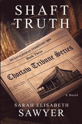 Shaft of Truth (Choctaw Tribune Series, Book 3) 1
