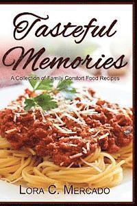 bokomslag Tasteful Memories: A Collection of Family Comfort Food Recipes