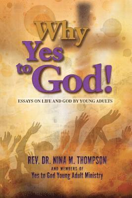 bokomslag Why Yes to God: Essays on Life and God by Young Adults