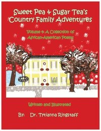 bokomslag Sweet Pea & Sugar Tea's Country Family Adventures: Volume 4: A Collection of African-American Poems