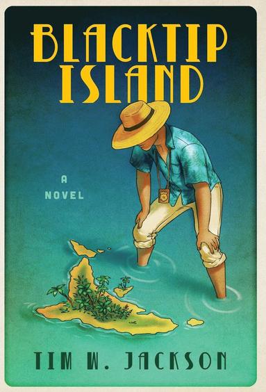 Tim W Jackson - Blacktip Island, Inbunden