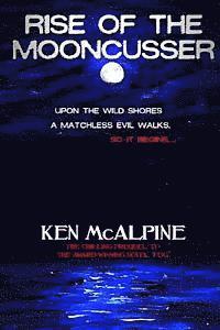 Ken McAlpine - Rise of the Mooncusser, Häftad