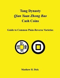 bokomslag Tang Dynasty Qian Yuan Zhong Bao Cash Coins