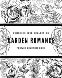 bokomslag Garden Romance: Sunshine Seeds Flower Coloring Book