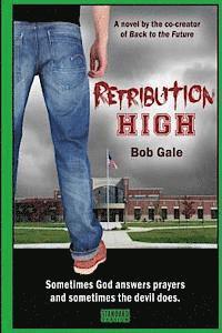 bokomslag Retribution High - Standard Version: A Short, Violent Novel About Bullying, Revenge, and the Hell Known as High School