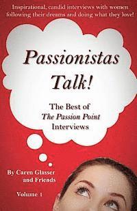 bokomslag Passionistas Talk!: The Best of The Passion Point Interviews