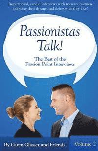 bokomslag Passionistas Talk!: The Best of the Passion Point Interviews (Volume 2)