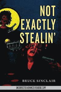 Not Exactly Stealin'