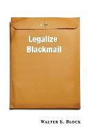 bokomslag Legalize Blackmail