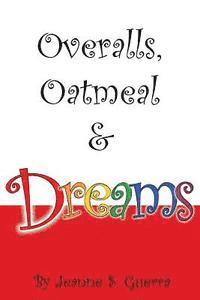 bokomslag Overalls, Oatmeal & Dreams
