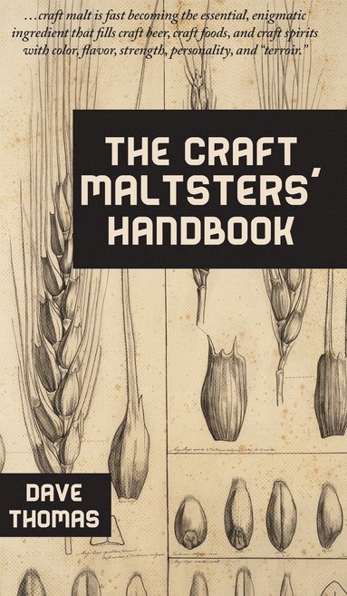 Dave Thomas - Craft Maltsters' Handbook, Inbunden
