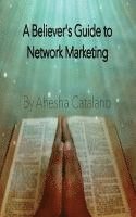 bokomslag The Believer's Guide to Network Marketing