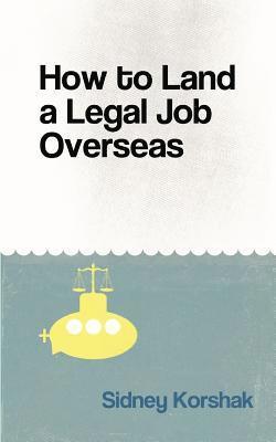 bokomslag How to Land a Legal Job Overseas