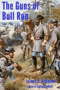 bokomslag The Guns of Bull Run: A Story of the Civil War's Eve