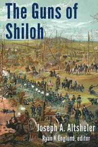 bokomslag The Guns of Shiloh: A Story of the Great Western Campaign