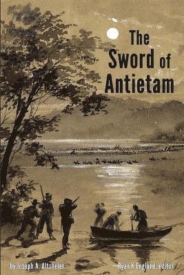 bokomslag Sword of Antietam - Illustrated