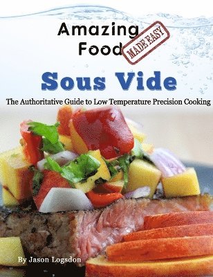 Amazing Food Made Easy - Sous Vide 1