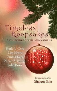 Timeless Keepsakes: A Collection of Christmas Stories 1