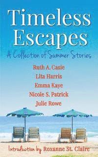 Timeless Escapes: A Collection of Summer Stories 1