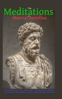 Stephen McGrew, Stephen Mcgrew - Meditations of Marcus Aurelius, Inbunden