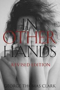bokomslag In Other Hands: Revised Edition