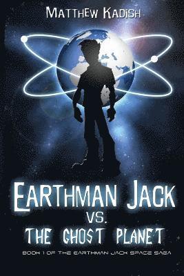 Earthman Jack vs. The Ghost Planet 1