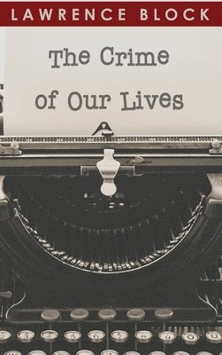 bokomslag Crime of Our Lives