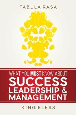 bokomslag Tabula Rasa: What You Must Know About Success, Leadership, & Management