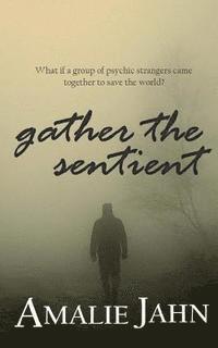 Gather the Sentient 1