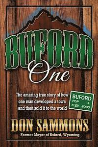 bokomslag BUFORD One: The amazing true story of how one man develped a town and then sold it to the world