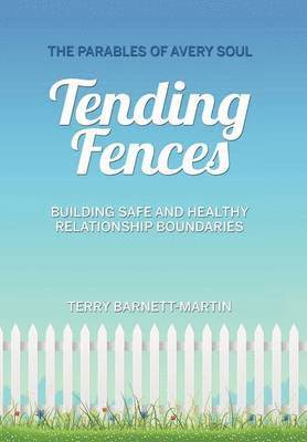 Tending Fences 1