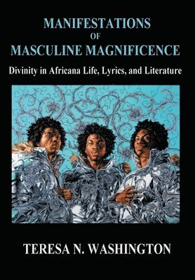 Manifestations of Masculine Magnificence