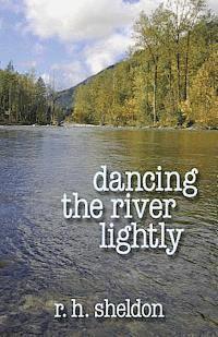 Dancing the River Lightly 1